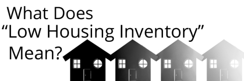 2_21_14_what_does_low_housing_inventory_mean__a